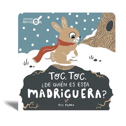 Toc, Toc ¿de quién es esta madriguera?